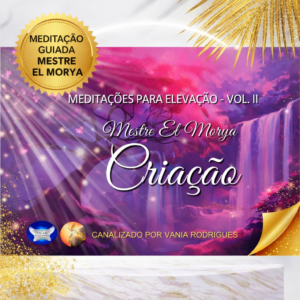 Volume 2 - Meditação da Criação - El Morya(digital)