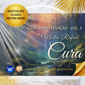 Volume 2 - Meditação da Cura - Arcanjo Rafael(digital)