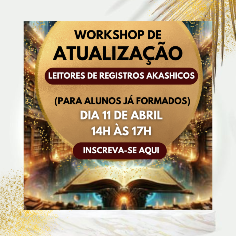 Workshop de Atualização da Leitura de Registros Akáshicos(05/05/25)