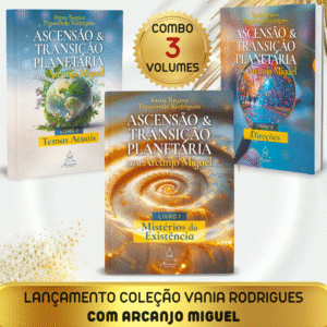 Combo Especial – Série Completa: Ascensão Planetária com Arcanjo Miguel