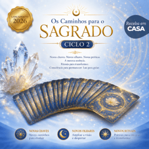 Os Caminhos Para o Sagrado – Ciclo 2.