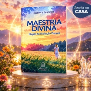 MAESTRIA DIVINA- Etapas da Evolução Pessoal